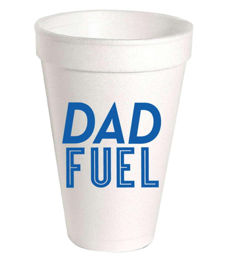 Dad Fuel Styrofoam Cups